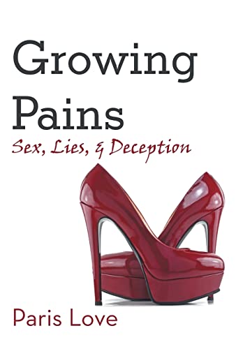 9781491722077: Growing Pains: Sex, Lies, and Deception