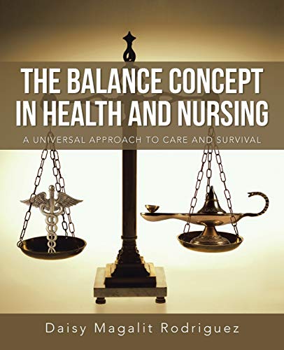 9781491722220: The Balance Concept in Health and Nursing: A Universal Approach to Care and Survival