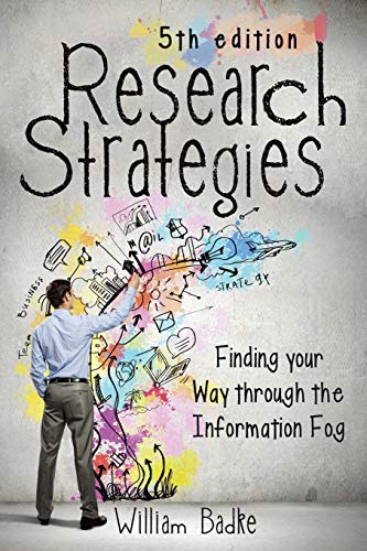 Imagen de archivo de Research Strategies: Finding Your Way Through the Information Fog, 5th Edition a la venta por Gulf Coast Books