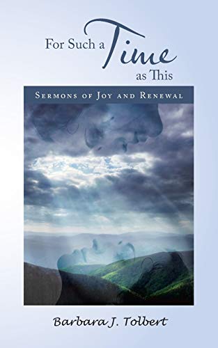 9781491726105: For Such a Time as This: Sermons of Joy and Renewal