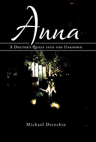 9781491727904: Anna: A Doctor's Quest into the Unknown