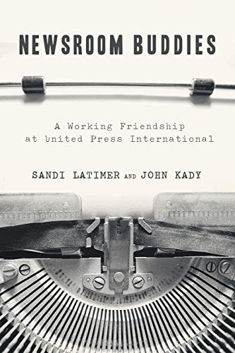 Imagen de archivo de Newsroom Buddies: A Working Friendship at United Press International a la venta por ThriftBooks-Atlanta