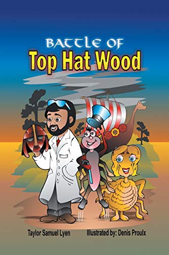 Stock image for The Battle of Top Hat Wood: Book One: The Adventures of Dr. Greenstone and Jerrythespider Trilogy for sale by Lucky's Textbooks