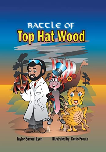 Stock image for The Battle of Top Hat Wood: Book One: The Adventures of Dr. Greenstone and Jerrythespider Trilogy (The Adventures of Dr. Greenstone and Jerrythespider Trilogy, 1) for sale by Lucky's Textbooks