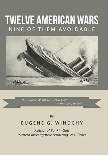 Stock image for Twelve American Wars: Nine of Them Avoidable for sale by medimops