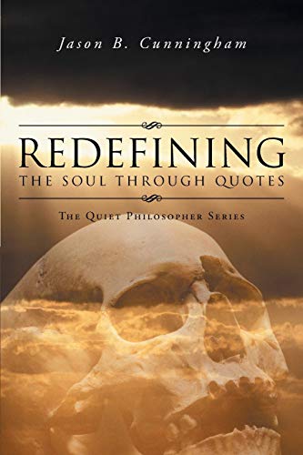 Stock image for Redefining the Soul through Quotes: The Quiet Philosopher Series for sale by Chiron Media