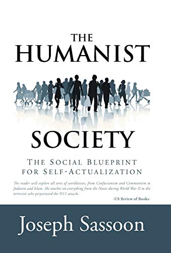 9781491731499: The Humanist Society: The Social Blueprint for Self-Actualization