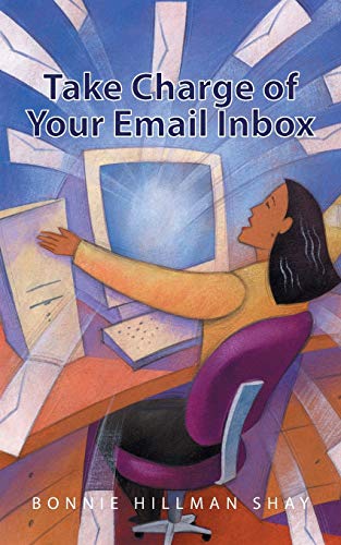 9781491731734: Take Charge of Your Email Inbox