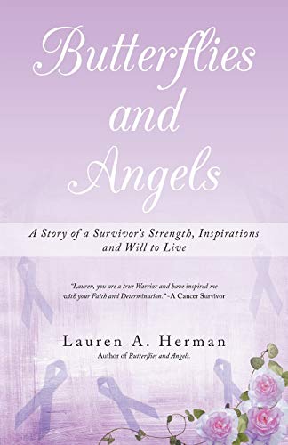 Beispielbild fr Butterflies and Angels: A Story of a Survivor's Strength, Inspirations and Will to Live zum Verkauf von Chiron Media