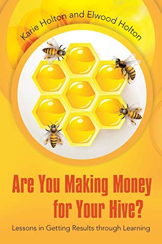 9781491732632: Are You Making Money for Your Hive?: Lessons in Getting Results Through Learning