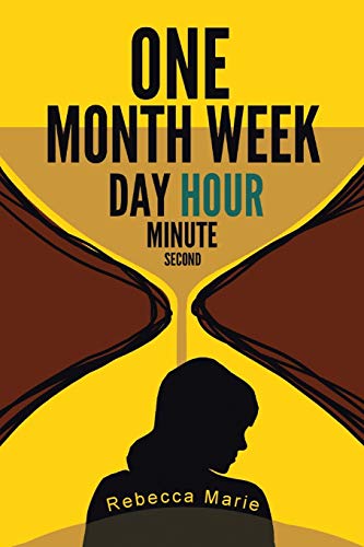 Imagen de archivo de One Month Week Day Hour Minute Second a la venta por Chiron Media
