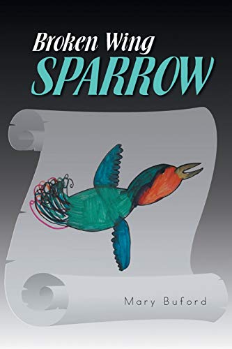 Imagen de archivo de Broken Wing Sparrow a la venta por Chiron Media