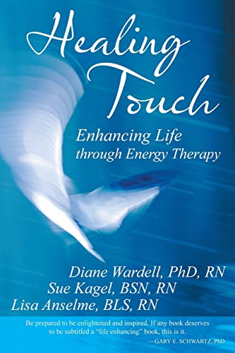 Imagen de archivo de Healing Touch: Enhancing Life through Energy Therapy a la venta por BooksRun