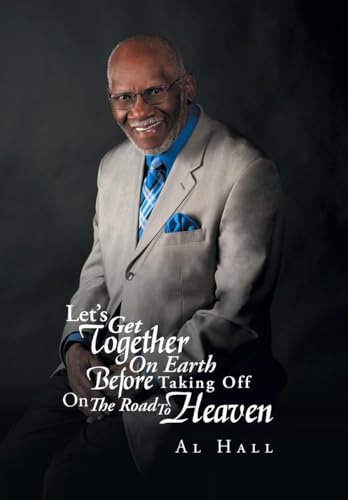 Stock image for Let's Get Together On Earth Before Taking Off On The Road To Heaven for sale by Chiron Media
