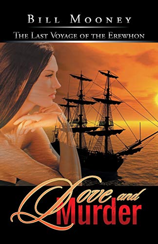 Beispielbild fr Love and Murder: The Last Voyage of the Erewhon zum Verkauf von Chiron Media