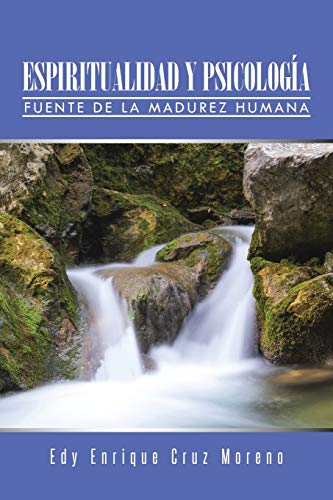 9781491740866: ESPIRITUALIDAD Y PSICOLOGA: FUENTE DE LA MADUREZ HUMANA