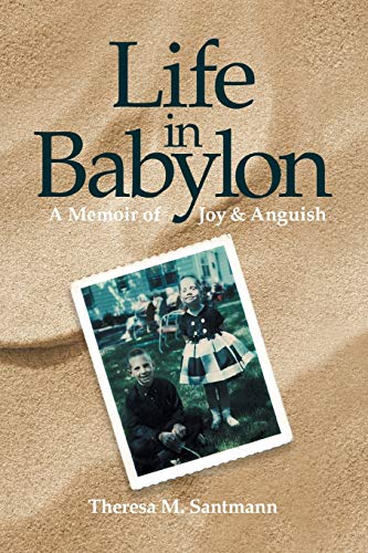 9781491742495: Life in Babylon: A Memoir of Joy and Anguish