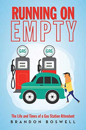 Stock image for Running on Empty: The Life and Times of a Gas Station Attendant for sale by Chiron Media