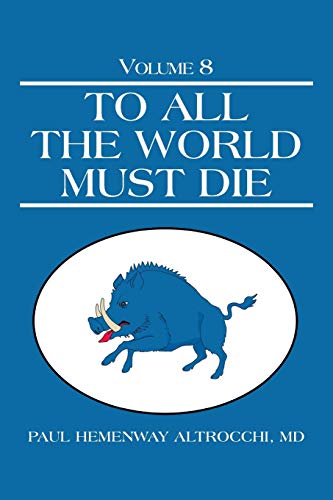 Beispielbild fr To All The World Must Die: Volume 8 zum Verkauf von Lucky's Textbooks