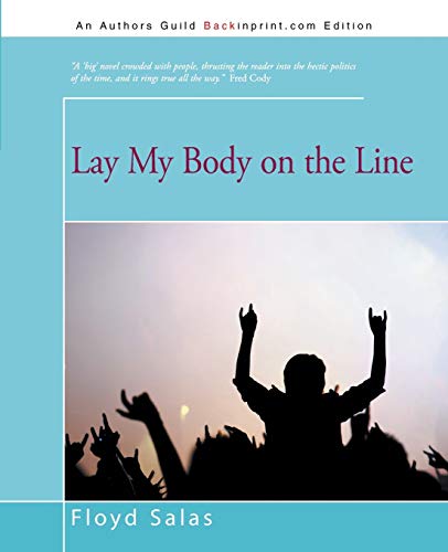 Beispielbild fr Lay My Body on the Line zum Verkauf von Chiron Media