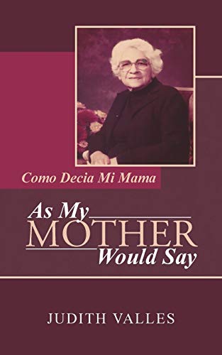 Stock image for As My Mother Would Say: Como Decia Mi Mama for sale by Hawking Books