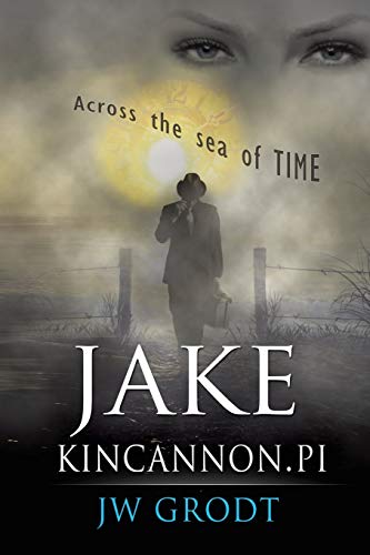 Stock image for Jake Kincannon, PI: Across the Sea of Time for sale by Chiron Media