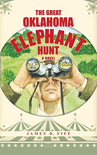 Beispielbild fr The Great Oklahoma Elephant Hunt: a Novel zum Verkauf von Chiron Media