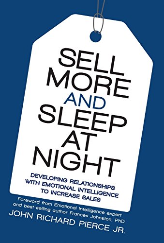 9781491746400: Sell More and Sleep at Night: Developing Relationships With Emotional Intelligence to Increase Sales