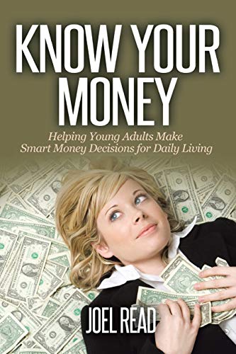 Beispielbild fr Know Your Money : Helping Young Adults Make Smart Money Decisions for Daily Living zum Verkauf von Better World Books