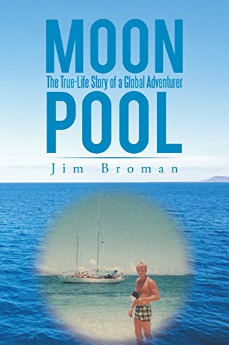 9781491750391: Moon Pool: The True-Life Story of a Global Adventurer