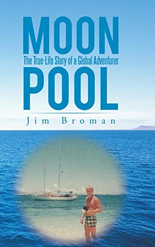 9781491750407: Moon Pool: The True Life Story of a Global Adventurer