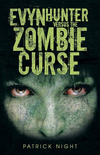 9781491750438: Evyn Hunter versus the Zombie Curse