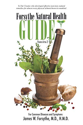 Beispielbild fr Forsythe Natural Health Guide From A to Z: For Common Diseases and Symptoms zum Verkauf von GoldenWavesOfBooks