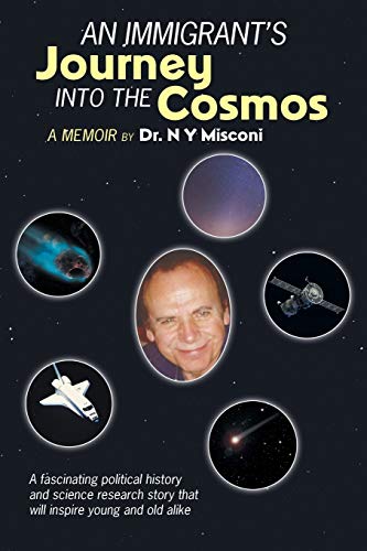 Imagen de archivo de An Immigrant's Journey into the Cosmos : A Memoir a la venta por Better World Books