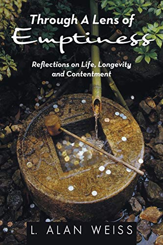 9781491753859: Through A Lens of Emptiness: Reflections on Life, Longevity and Contentment