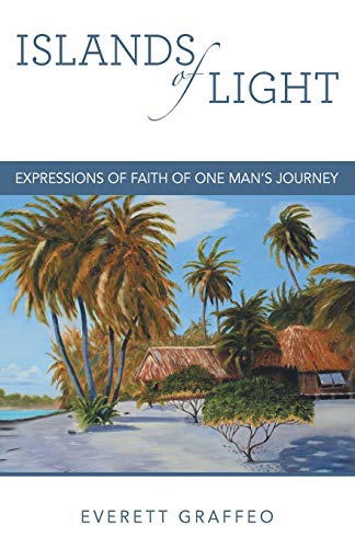 Stock image for Islands of Light: Expressions of Faith of One Man's Journey for sale by Chiron Media