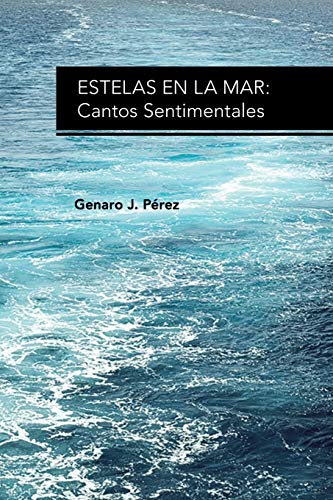 Beispielbild fr ESTELAS EN LA MAR: Cantos Sentimentales zum Verkauf von Chiron Media