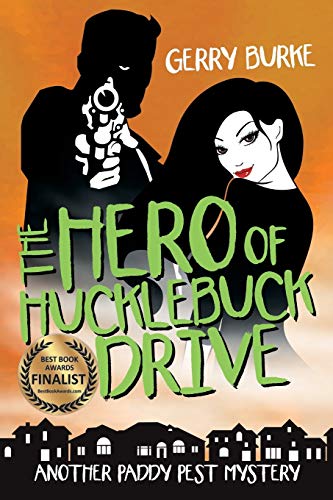 Stock image for The Hero of Hucklebuck Drive: Death and depravity in the world's most livable city! for sale by medimops