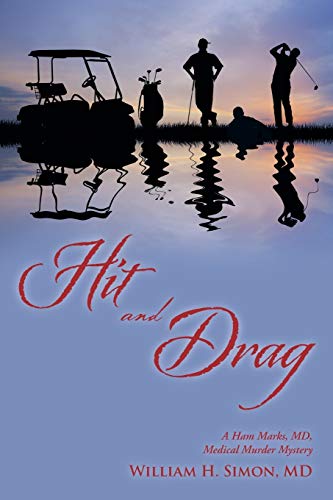 9781491763933: Hit and Drag: A Ham Marks, MD, Medical Murder Mystery