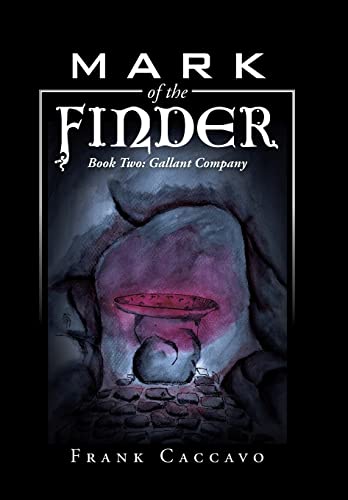 9781491765531: Mark of the Finder: Book Two: Gallant Company