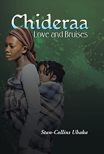 Stock image for Chideraa: Love and Bruises for sale by Lucky's Textbooks