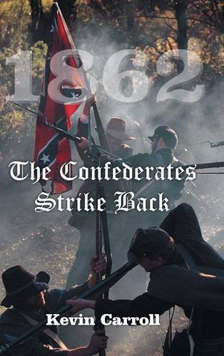 Beispielbild fr 1862 The Confederates Strike Back zum Verkauf von Wonder Book