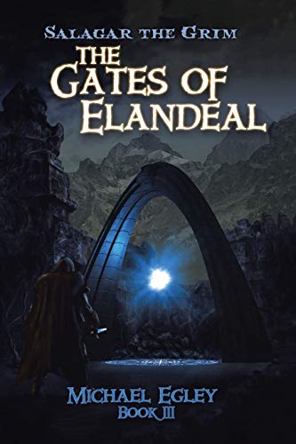 Imagen de archivo de Salagar The Grim: The Gates of Elandeal a la venta por Lucky's Textbooks