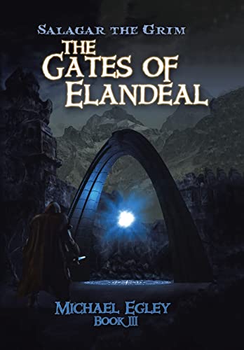 Imagen de archivo de SALAGAR THE GRIM: The Gates of Elandeal a la venta por Ria Christie Collections