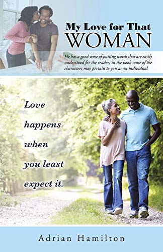 Imagen de archivo de My Love for That Woman: Love happens when you least expect it. a la venta por Lucky's Textbooks