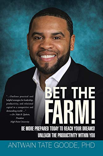 Stock image for Bet the Farm!: Be More Prepared Today to Reach Your Dreams! Unleash the Productivity within You for sale by Save With Sam