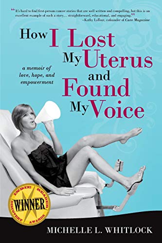 Beispielbild fr How I Lost My Uterus and Found My Voice: A Memoir of Love, Hope, and Empowerment zum Verkauf von SecondSale