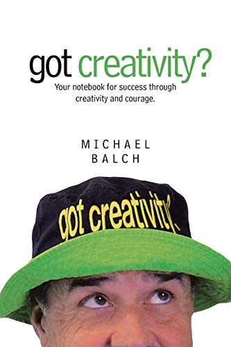 Beispielbild fr got creativity?: Your notebook for success through creativity and courage. zum Verkauf von Chiron Media