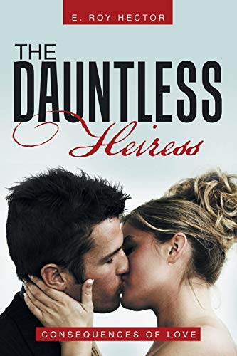 Beispielbild fr The Dauntless Heiress: Consequences of Love zum Verkauf von Chiron Media