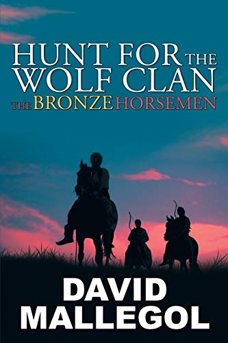 Beispielbild fr Hunt for the Wolf Clan: The Bronze Horsemen zum Verkauf von Southern Maryland Books